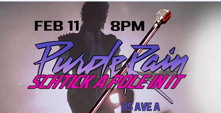 Schtick A Pole In It: Purple Rain Prince (Sat Feb 11th)