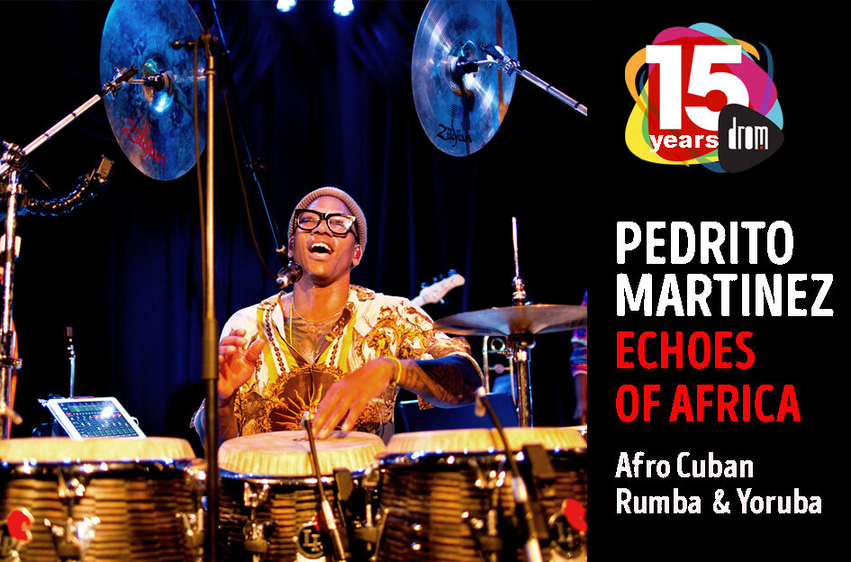 Pedrito Martinez presents Echoes of Africa