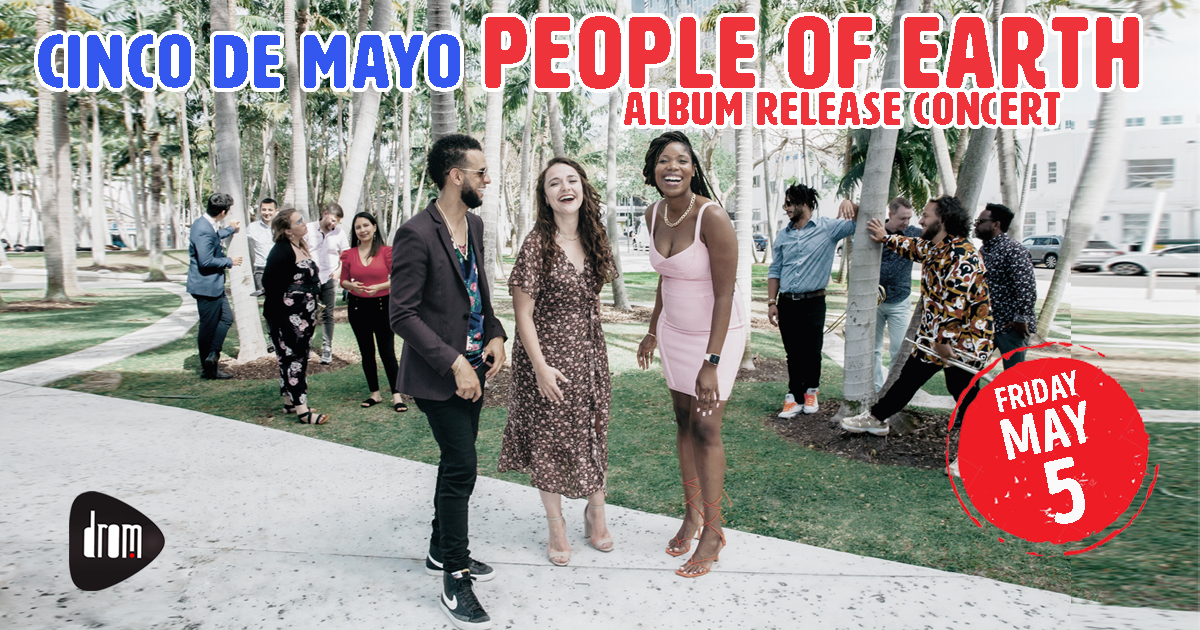 Cinco de Mayo: People of Earth Album Release Concert