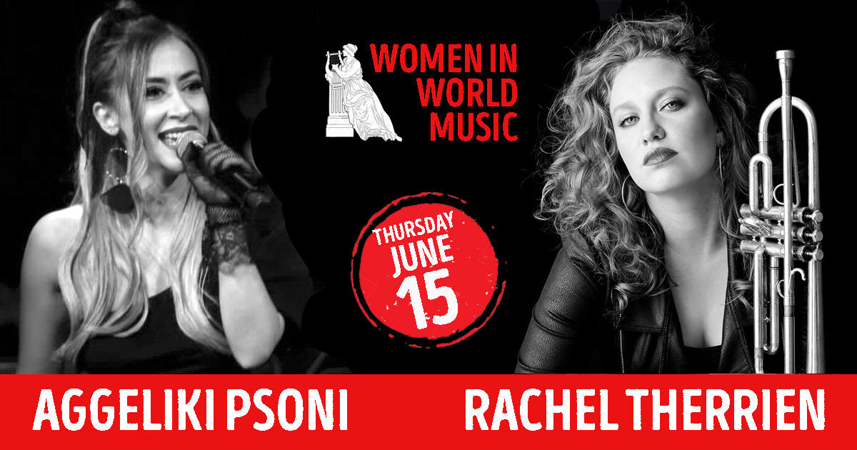 Women in World Music Series #2: Aggeliki Psoni and Rachel Therrien Latin Jazz Project