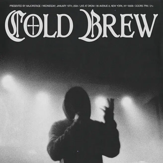 MajorStage Presents: Cold Brew (Early Show)