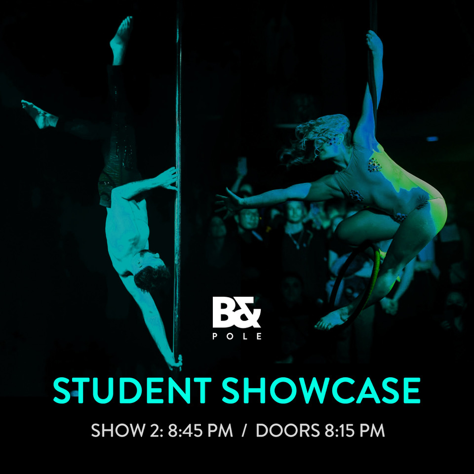 Body & Pole Student Showcase #2