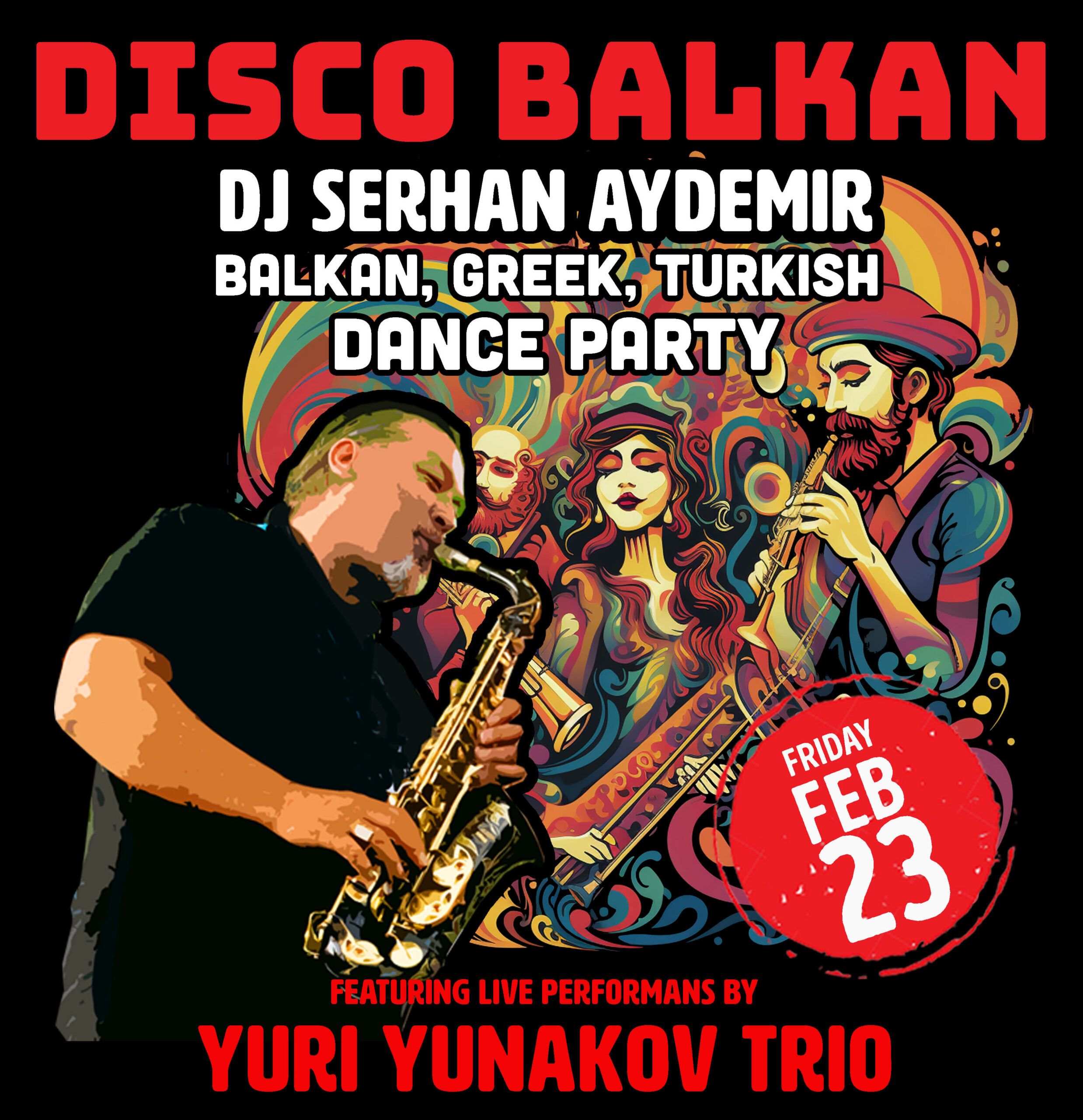 Disco Balkan: With DJ Serhan Aydemir, featuring Live Performance by Yuri Yunakov