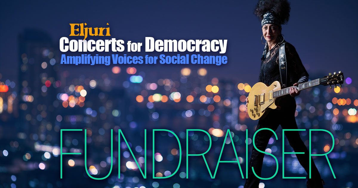 Eljuri Concerts for Democracy Fundraiser