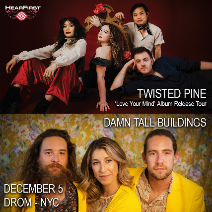 HearFirst & CEG Present: Twisted Pine & Damn Tall Buildings