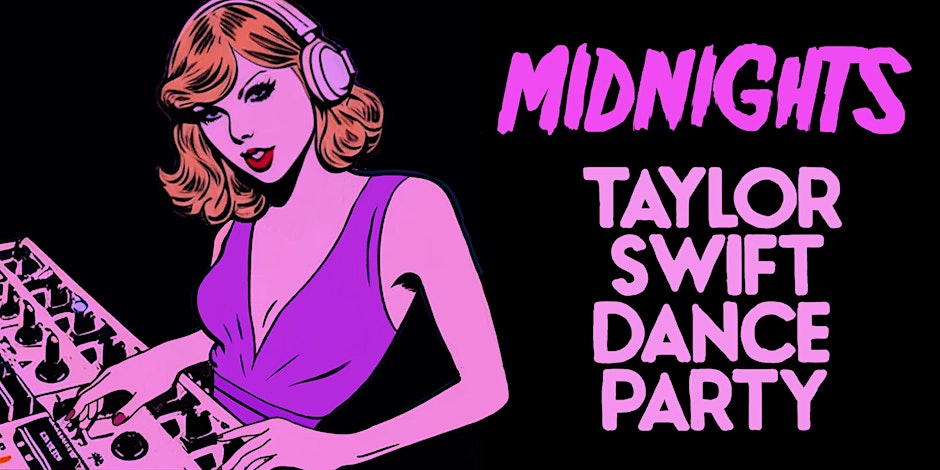 Midnights - A Taylor Swift Dance Party