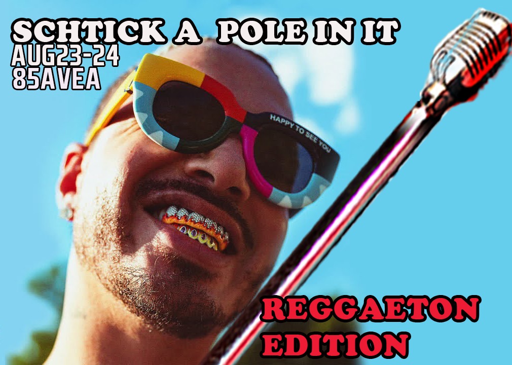 Schtick A Pole In It: Reggaeton Edition