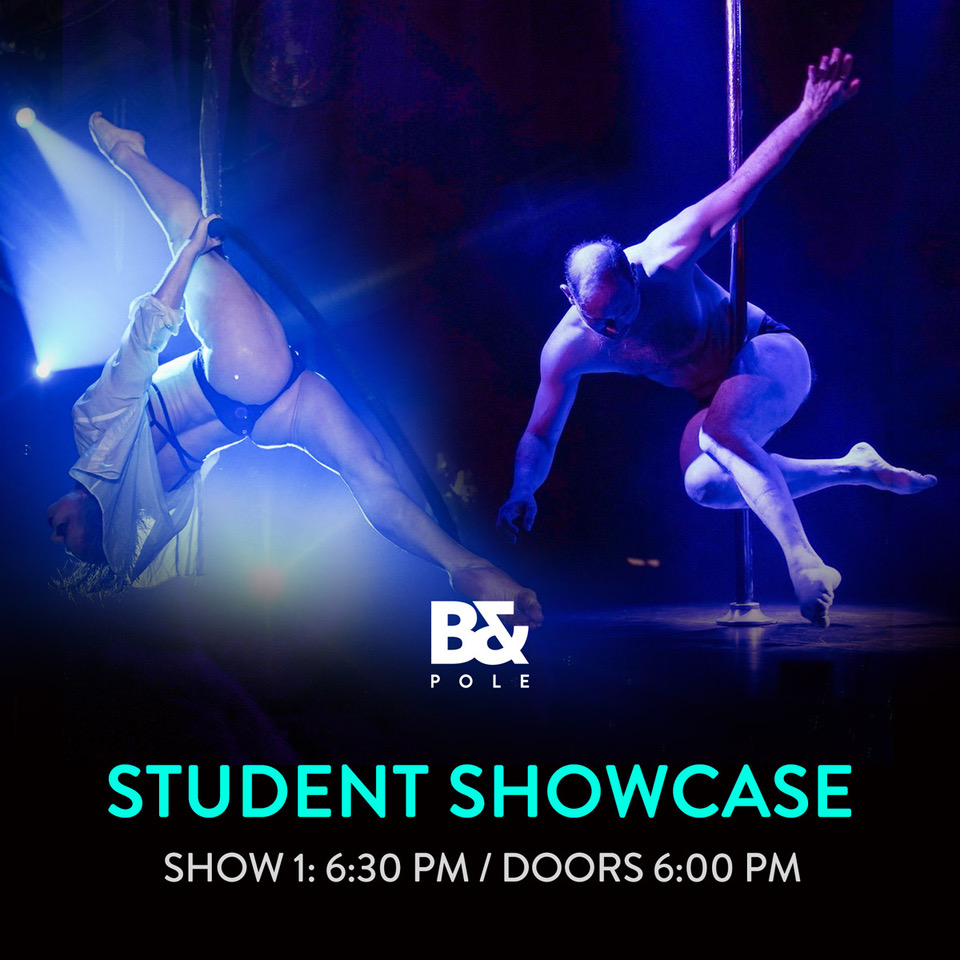 Body & Pole Student Showcase - Early Show