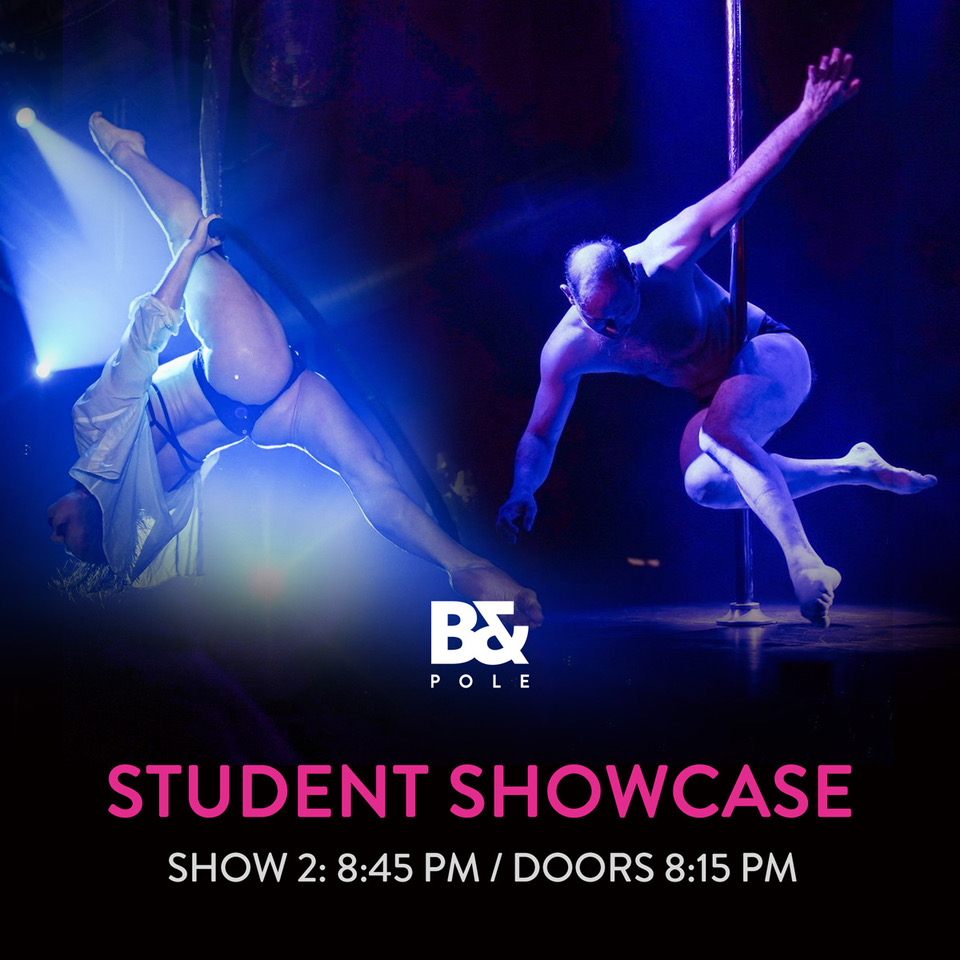 Body & Pole Student Showcase - Late Show