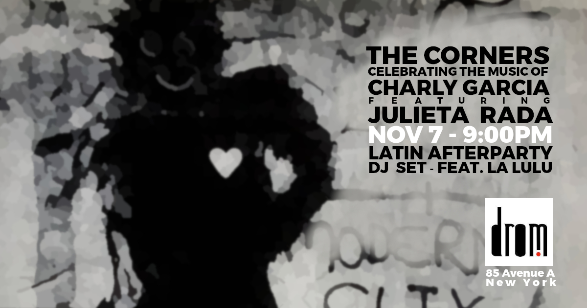 The Corners, Celebrating Charly Garcia ft. Julieta Rada