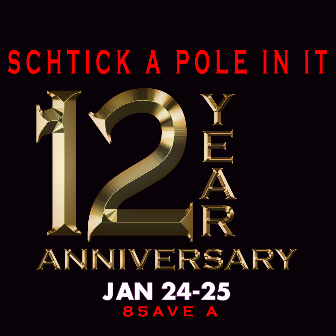 Schtick A Pole In It: 12 Year Anniversary Edition