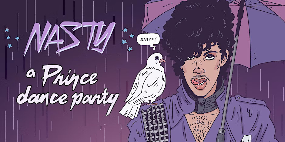 NASTY -- A PRINCE DANCE PARTY