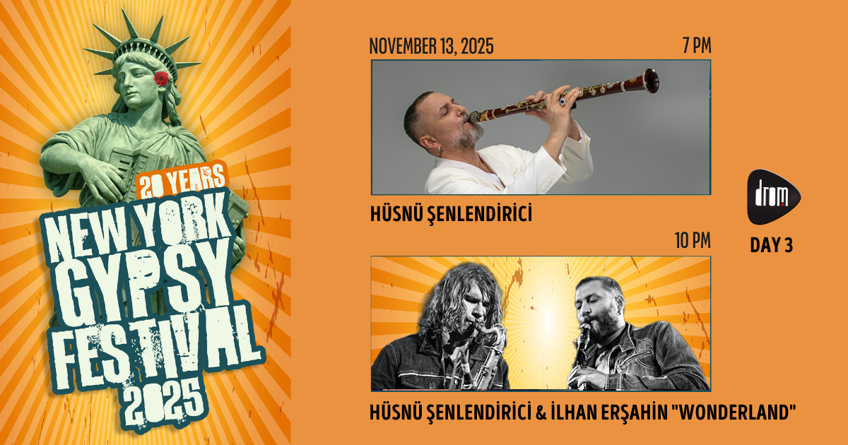 NY Gypsy Fest Day 3: Hüsnü Şenlendirici & İlhan Erşahin