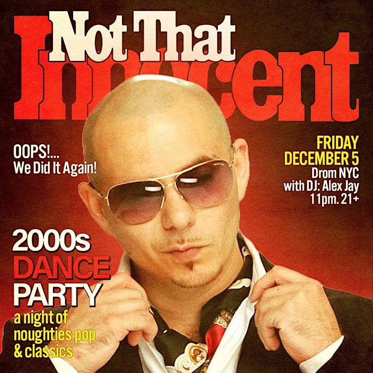 NOT THAT INNOCENT [2000s DANCE PARTY]