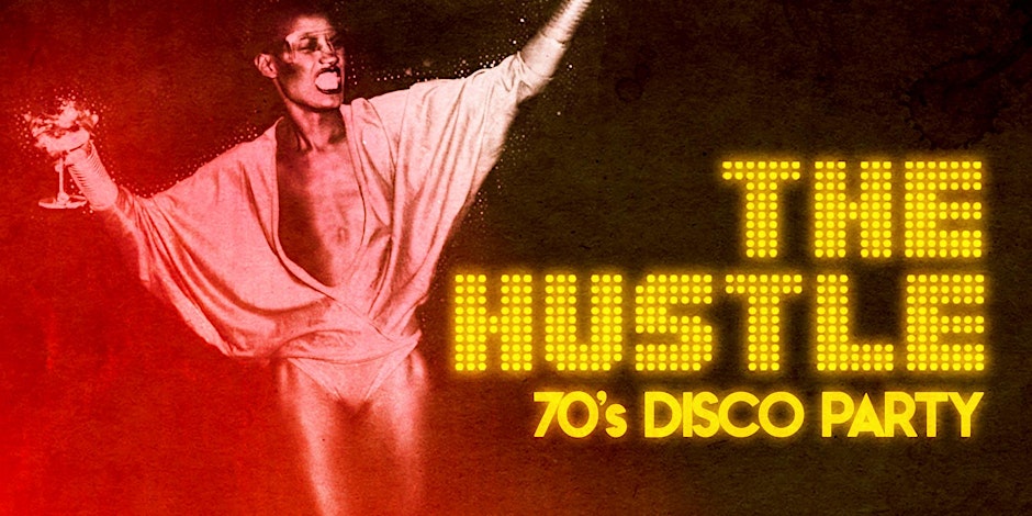 THE HUSTLE - 70s DISCO PARTY