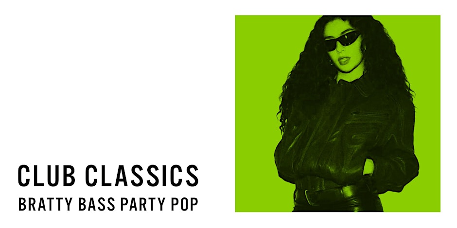 CLUB CLASSICS [BRATTY BASS PARTY POP]