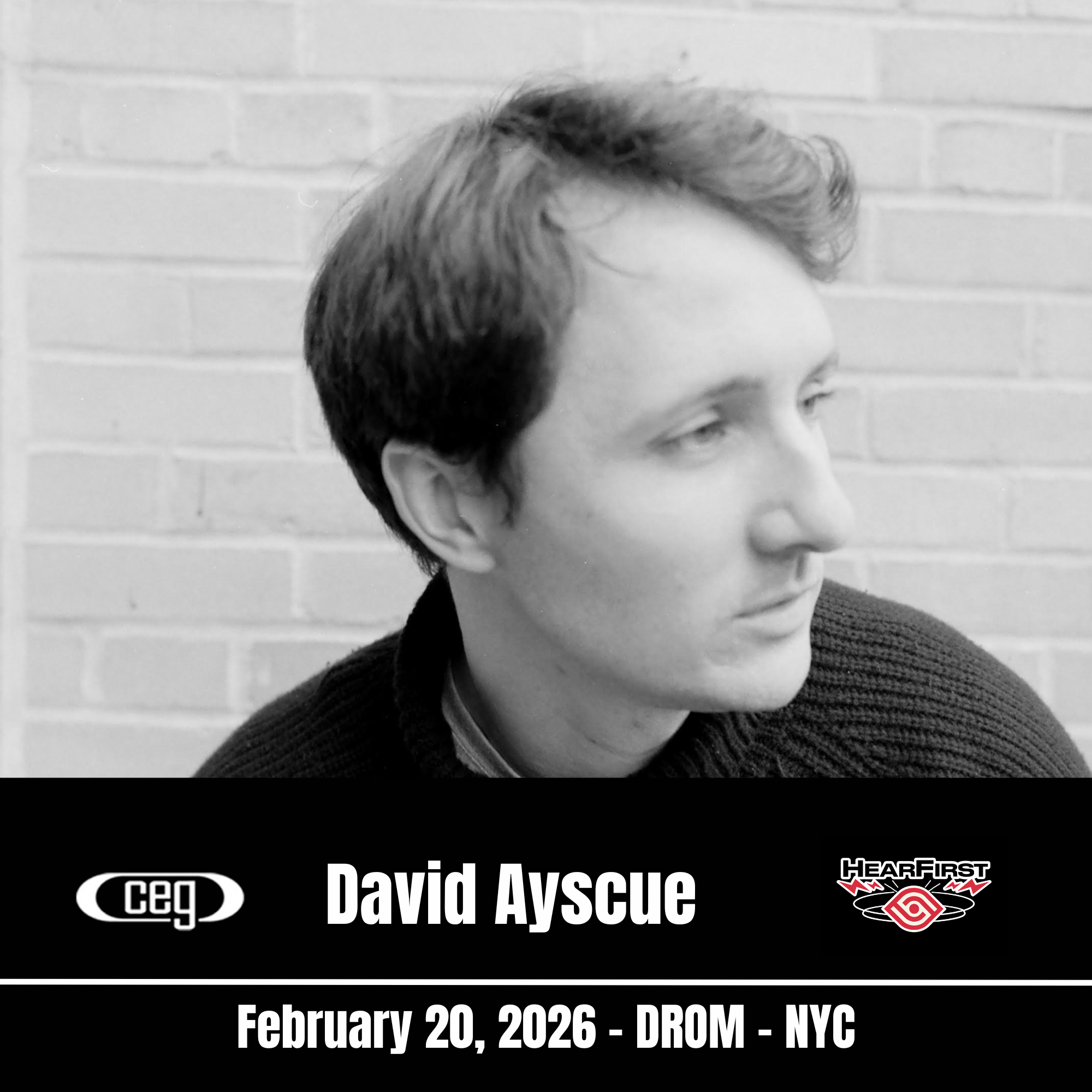 CEG & HearFirst Present David Ayscue