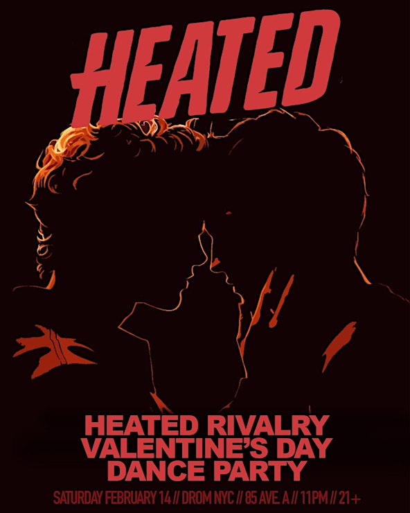 HEATED [HEATED RIVALRY VALENTINE'S DAY DANCE PARTY]