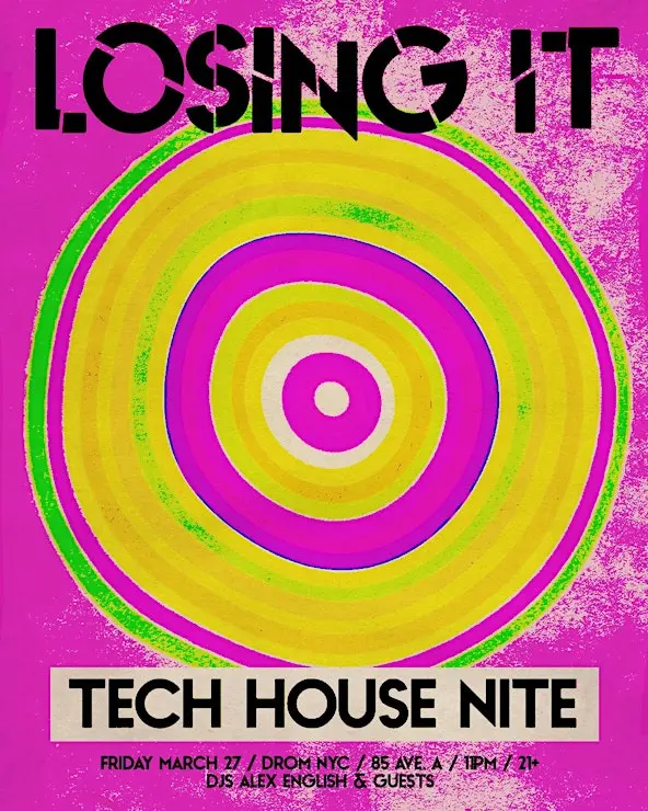 LOSING IT [TECH HOUSE NITE]