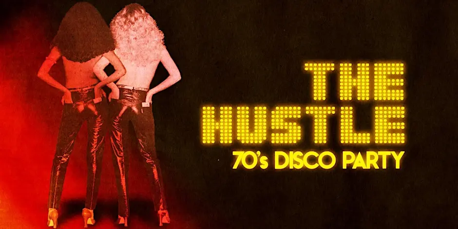 THE HUSTLE - 70s DISCO PARTY