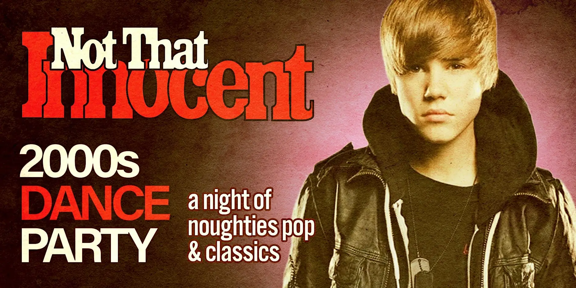 NOT THAT INNOCENT [2000s DANCE PARTY]