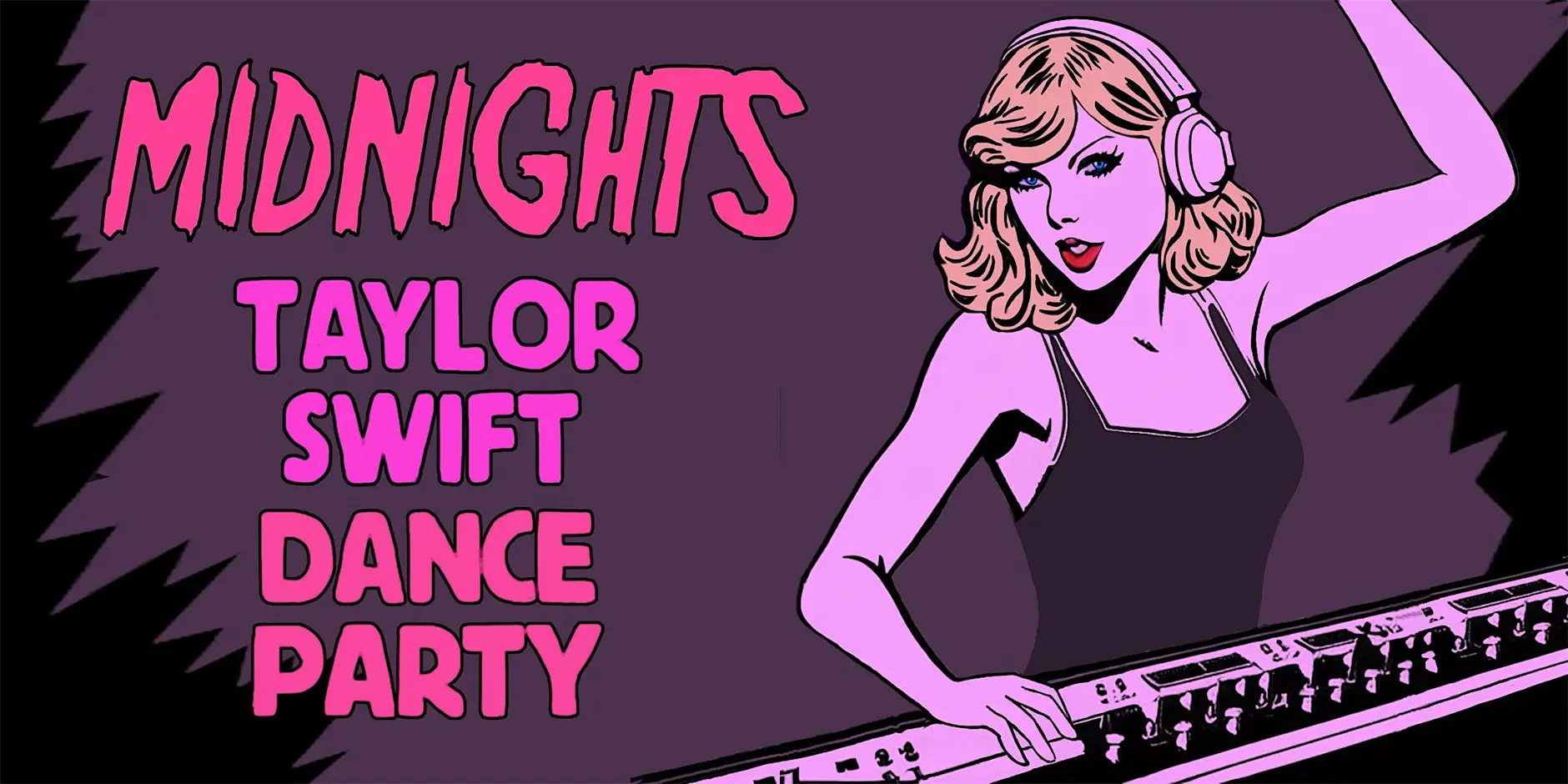MIDNIGHTS - TAYLOR SWIFT DANCE PARTY