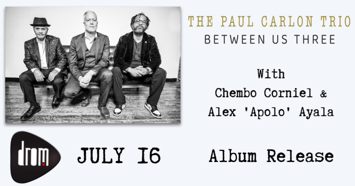 The Paul Carlon Trio: 'Between Us Three' Album Release