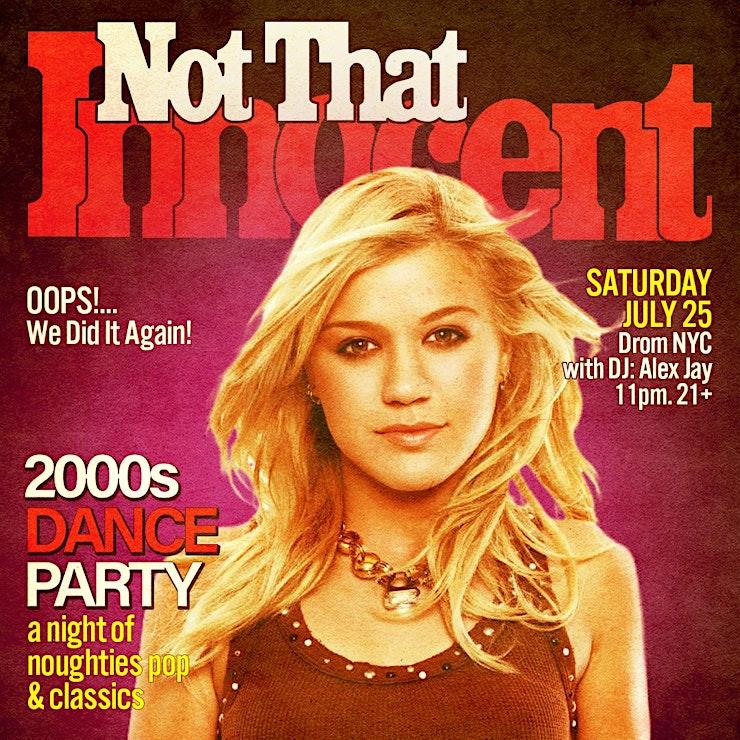 NOT THAT INNOCENT [2000s DANCE PARTY]