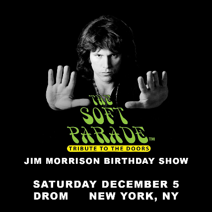 The Soft Parade: A Tribute to The Doors - Annual Jim Morrison Birthday Show