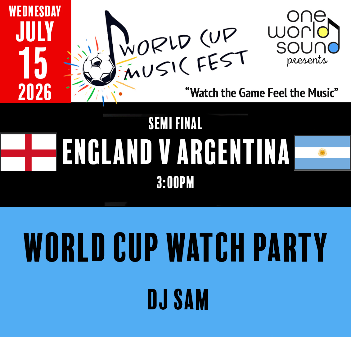 World Cup Music Fest: England vs. Argentina w. DJ Sam